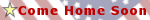 come_home_soon.gif